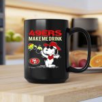 49ers Make Me Drink Snoopy Sf Football Fan Gear 2 mug 1.jpg