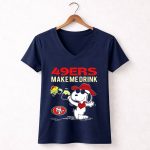 49ers Make Me Drink Snoopy Sf Football Fan Gear 5 Womens V Neck