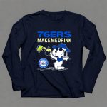 76ers Make Me Drink Snoopy Philadelphia 76ers Fans 6 Long Sleeves