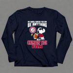 Alabama Crimson Tide Snoopy In A Workd Where You Can Be Anything 6 Long Sleeves