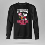 Alabama Crimson Tide Snoopy In A Workd Where You Can Be Anything 9 Sweatshirt