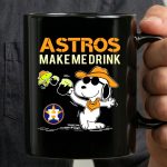 Astros Make Me Drink Snoopy Houston Fans 3 mug.jpg