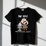 Autism Snoopy Charlie be you the world will adjust 1 T Shirt