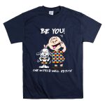 Autism Snoopy Charlie be you the world will adjust T Shirt 7