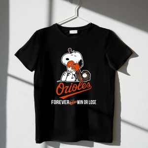 Baltimore Orioles Forever Win Or Lose Baseball Snoopy Shirt 1 T Shirt