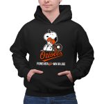 Baltimore Orioles Forever Win Or Lose Baseball Snoopy Shirt 2 Hoodie