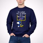 Be A Bills Fan Buffalo Bills X Snoopy Mashup 3 Sweatshirt.jpg