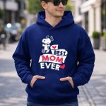 Best Mom Ever Snoopy Mothers Day Peanuts Movie 8 Hoodie