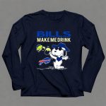Bills Make Me Drink Snoopy Buffalo Bills Fans 6 Long Sleeves 1.jpg