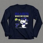 Blues Make Me Drink St Louis Blues Snoopy Fan 6 Long Sleeves.jpg