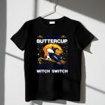 Buckle Up Buttercup Denver Broncos Snoopy You Just Flipped My Witch Switch 1 T Shirt