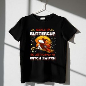 Buckle Up Buttercup San Francisco 49ers Snoopy Witch Switch Halloween 1 T Shirt