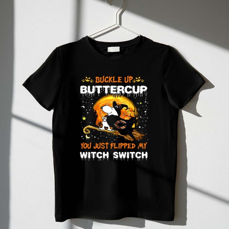 Buckle Up Buttercup Snoopy Chicago Bears You Just Flipped My Witch Switch 1 T Shirt