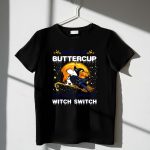 Buckle Up Buttercup You Just Flipped My Witch Switch Dallas Cowboys Snoopy 1 T Shirt
