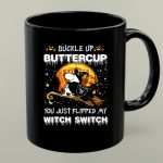 Buckle Up Buttercup You Just Flipped My Witch Switch Las Vegas Raiders Snoopy 1 mug.jpg