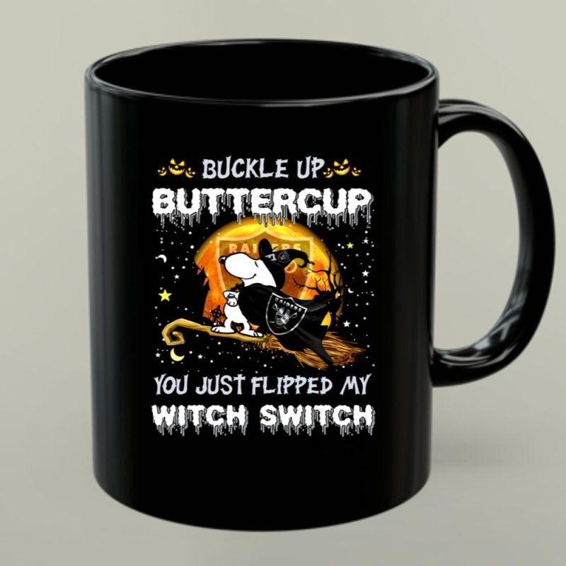 Buckle Up Buttercup You Just Flipped My Witch Switch Las Vegas Raiders Snoopy 1 Mug.jpg