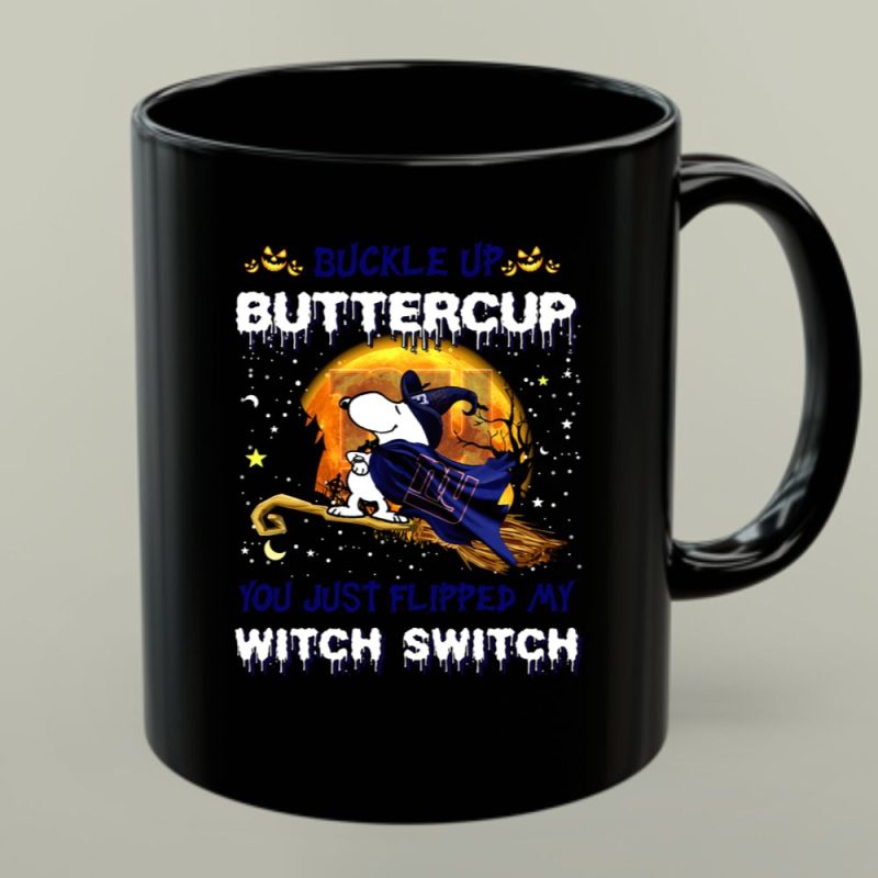 Buckle Up Buttercup You Just Flipped My Witch Switch New York Giants Snoopy 1 Mug 2.Jpg