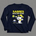 Buffalo Sabres Make Me Drink Snoopy Sports Fan 6 Long Sleeves.jpg
