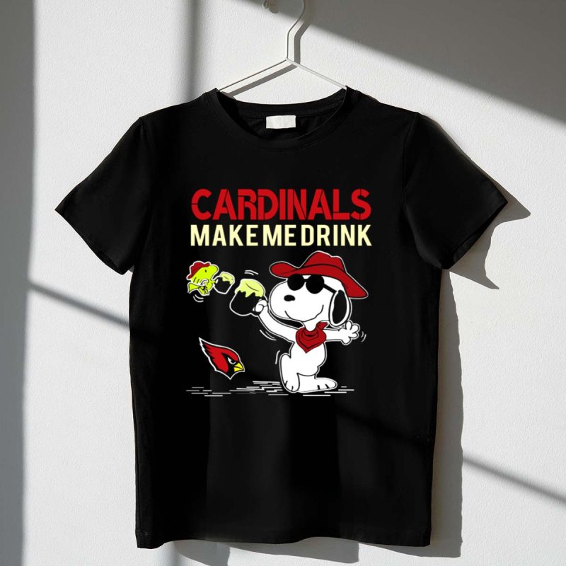 Cardinals Make Me Drink Snoopy With Arizona Cardinals 1 T Shirt