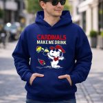 Cardinals Make Me Drink Snoopy With Arizona Cardinals 8 Hoodie