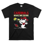 Cardinals Make Me Drink Snoopy With Arizona Cardinals T Shirt 6