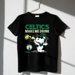 Celtics Make Me Drink Snoopy Boston Celtics Fans 1 T Shirt