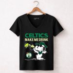 Celtics Make Me Drink Snoopy Boston Celtics Fans 6 Womens V Neck