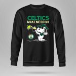 Celtics Make Me Drink Snoopy Boston Celtics Fans 9 Hoodie