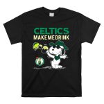 Celtics Make Me Drink Snoopy Boston Celtics Fans T Shirt 6
