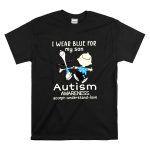 Charlie Brown Snoopy I Wear Blue For My Son Autism Awareness Accept Understand T Shirt 6