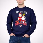 Charlie Brown Snoopy and Woodstock Dont Mess With Kansas City Chiefs 3 Sweatshirt