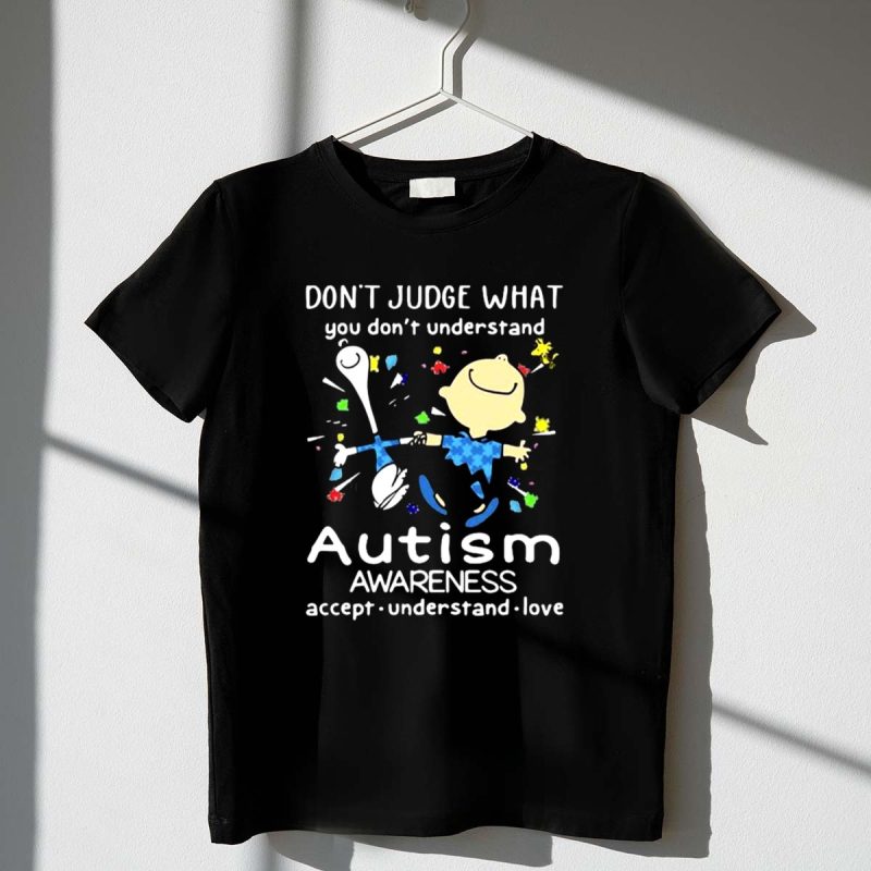 Charlie Brown And Snoopy Dont Judge What You Dont Understand Autism Awareness Shirt 1 T Shirt