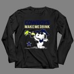 Cowboys Make Me Drink Snoopy Dallas Fans 4 Long Sleeves