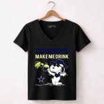 Cowboys Make Me Drink Snoopy Dallas Fans 7 Womens V Neck