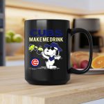 Cubs Make Me Drink Snoopy Chicago Cubs Fans 2 mug.jpg