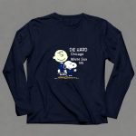 DIE HARD Chicago White Sox FAN Snoopy and Charlie Brown 6 Long Sleeves.jpg