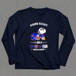Damn Right I Am a Bears Fan Now and Forever Snoopy Chicago Bears 6 Long Sleeves