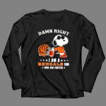 Damn Right I Am a Bengals Fan Now and Forever Snoopy Football Bengals 4 Long Sleeves
