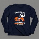 Damn Right I Am a Bengals Fan Now and Forever Snoopy Football Bengals 6 Long Sleeves