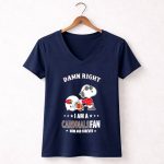 Damn Right I Am a Cardinals Fan Now and Forever Snoopy Arizona 5 Womens V Neck