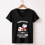 Damn Right I Am a Cardinals Fan Now and Forever Snoopy Arizona 7 Womens V Neck