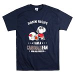 Damn Right I Am a Cardinals Fan Now and Forever Snoopy Arizona T Shirt 7