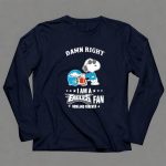 Damn Right I Am a Philadelphia Eagles Fan Now and Forever Snoopy 6 Long Sleeves