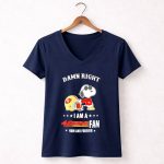 Damn Right I Am a San Francisco 49ers Fan Now and Forever Snoopy 5 Womens V Neck