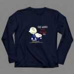 Die Hard Texas Rangers Fan Snoopy Charlie Brown 6 Long Sleeves 1.jpg