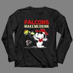 Falcons Make Me Drink Snoopy Atlanta Falcons Fan 4 Long Sleeves