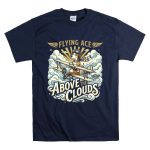 Flying Ace Above The Clouds T Shirt 7.jpg