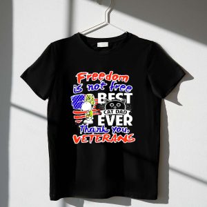 Freedom Is Not Free Best Cat Dad Ever Thank You Veterans Snoopy 1 T Shirt