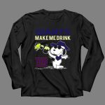 Giants Make Me Drink Snoopy New York Giants Fans Ny 4 Long Sleeves