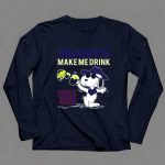 Giants Make Me Drink Snoopy New York Giants Fans Ny 6 Long Sleeves